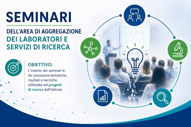 SEMINARI DELL’ AREA DI AGGREGAZIONE DEI LABORATORI E SERVIZI DI RICERCA